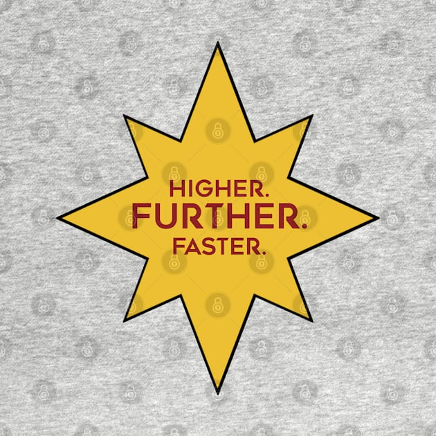 Star. Higher. Further. Faster. More by CaptainMarvelMerch